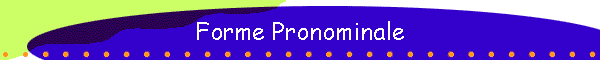 Forme Pronominale