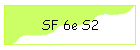 SF 6e S2