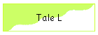 Tale L