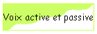 Voix active et passive